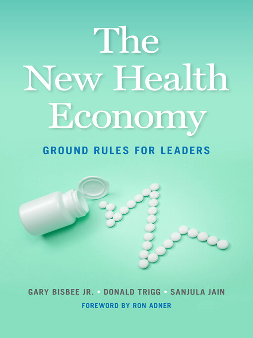 Title details for The New Health Economy by Gary Bisbee Jr. - Available